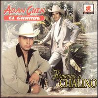 Adan Cuen - Homenaje a Chalino lyrics