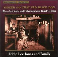 Eddie Lee "Mustright" Jones - Yonder Go That Old Black Dog lyrics