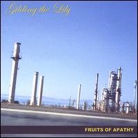 Gilding the Lily - Fruits of Apathy lyrics