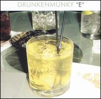 Drunkenmunky - E lyrics