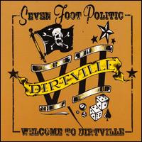 Seven Foot Politic - Welcome to Dirtville lyrics