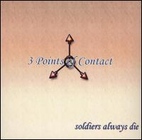 3 Points of Contact - Soldiers Always Die lyrics
