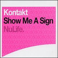 Kontakt - Show Me a Sign lyrics