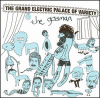 The Gasman - The Grand Electric Palace of Variety lyrics