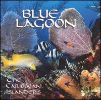 The Caribbean Islanders - Blue Lagoon lyrics