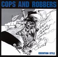 Cops and Robbers - Execution Style lyrics