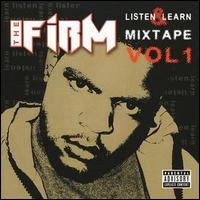 The Firm - Listen and Learn, Vol. 1: Mix Tape lyrics