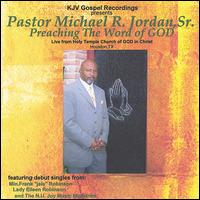 Pastor Michael R. Jordan, Sr. - Preaching the Word of God lyrics