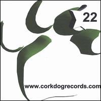 Cork Dog Records - Twenty-Two lyrics