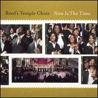 Reed's Temple Choir - Now Is the Time [live] lyrics