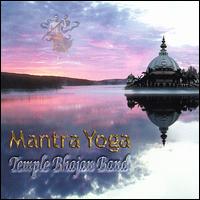 Temple Bhajan Band - Mantra Yoga lyrics