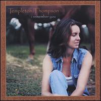 Templeton Thompson - I Remember You lyrics