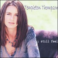 Templeton Thompson - I Still Feel lyrics