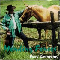 Gary Cornelius - Mending Fences lyrics