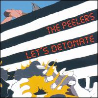 The Peelers - Let's Detonate lyrics