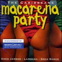 The Caribbeans - Macarena Party lyrics
