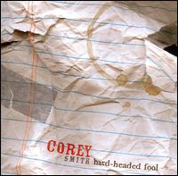 Corey Smith - Hard-Headed Fool lyrics