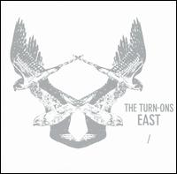 Turn-Ons - East lyrics