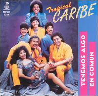 Tropical Caribe - Tenemos Algo En Comun lyrics