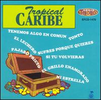 Tropical Caribe - Tropical Caribe [Fonovisa 1996] lyrics