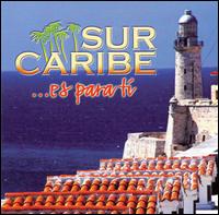 Sur Caribe - Es Para Ti lyrics