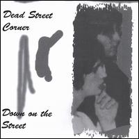 Dead Street Corner - Down on the Street lyrics