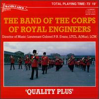 The Band of the Corps of Royal Engineers - Quality Plus lyrics