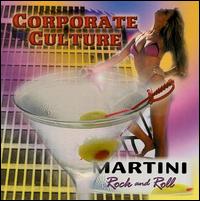 Corporate Culture - Martini Rock and Roll lyrics