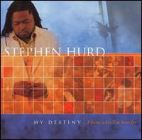 Stephen A. Hurd - My Destiny lyrics