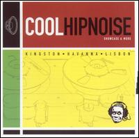 Cool Hipnoise - Select Cuts Showcase & More lyrics