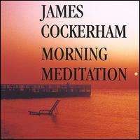 James Cockerham - Morning Meditation lyrics