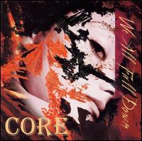 Core - We All Fall Down lyrics