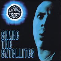 Cosmic Kibosh - Shake the Satellites lyrics