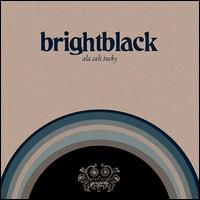 Brightblack Morning Light - Ala.cali.tucky lyrics