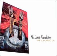 The Lassie Foundation - El Dorado L.P. lyrics