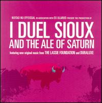 The Lassie Foundation - I Duel Sioux and the Ale of Saturn lyrics