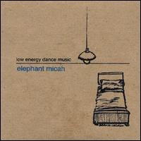Elephant Micah - Low Energy Dance Music lyrics