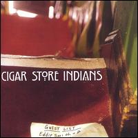 Cigar Store Indians - Guest List lyrics