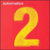 The Automatics - 2 lyrics