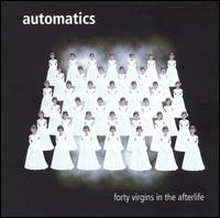 The Automatics - Forty Virgins in the Afterlife lyrics
