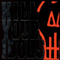 Kill Your Idols - No Gimmicks Needed lyrics