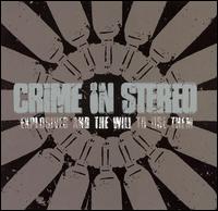 Crime in Stereo - Explosives and the Will to Use Them lyrics
