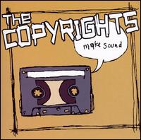 The Copyrights - Make Sound lyrics