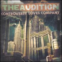 The Audition - Controversy Loves Company lyrics