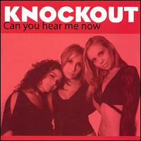Knockout - Can You Hear Me Now lyrics