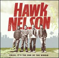 Hawk Nelson - Smile, It's the End of the World lyrics