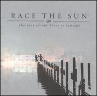 Race the Sun - Rest of Our Lives Is Tonight lyrics
