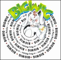 Bigwig - un Merry Melodies lyrics