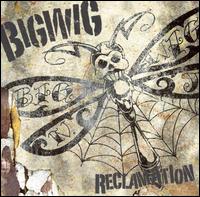 Bigwig - Reclamation lyrics