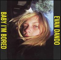 Evan Dando - Baby I'm Bored lyrics